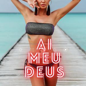 Ai meu Deus (Explicit)