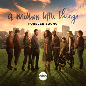 Forever Young (From "A Million Little Things: Season 5")