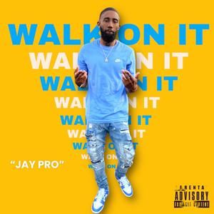 Walk On It (Explicit)