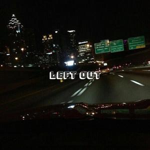 Left Out (Explicit)