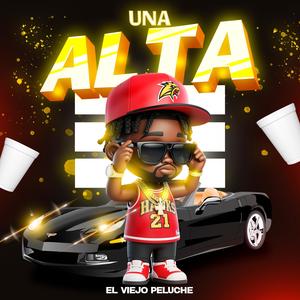 Una Alta (feat. El Viejo Peluche)