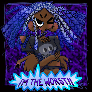 I'm the Worst!! (Explicit)