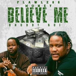 Believe Me (feat. Shoddy Boi) (Explicit)