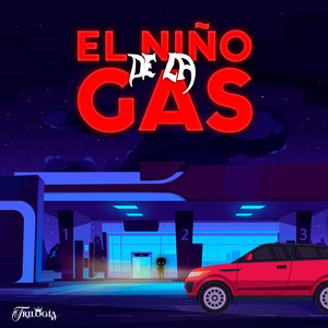 El Niño De La Gas (Explicit)