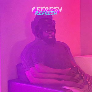 Refresh