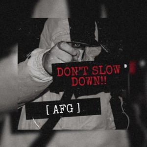 Don't Slow Down (Explicit)