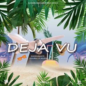 Deja Vu (feat. Double R Muziq)