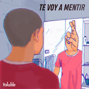 Te Voy a Mentir