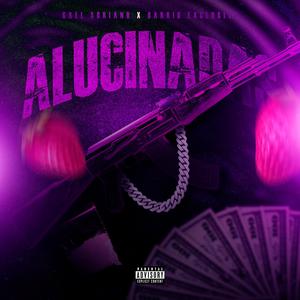 ALUCINADAS (feat. Barrio Exclusivo) (Explicit)
