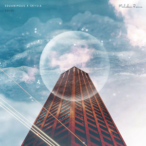 Equanimous - Arise (Malakai Remix)