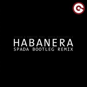 Habanera (Spada Bootleg Remix)