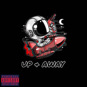 Up & Away (Explicit)