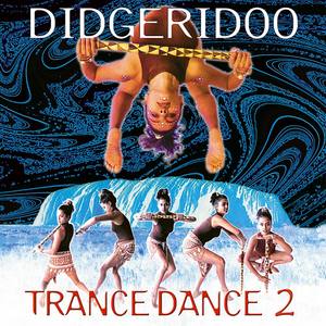 Didgeridoo Trance Dance 2