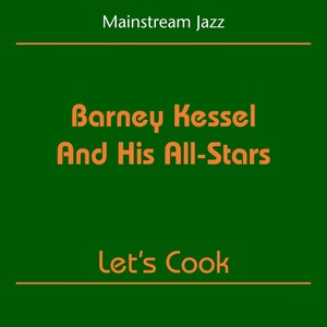 Mainstream Jazz (Barney Kessel And His All-Stars - Let's Cook)