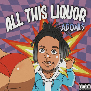 All This Liquor (Explicit)