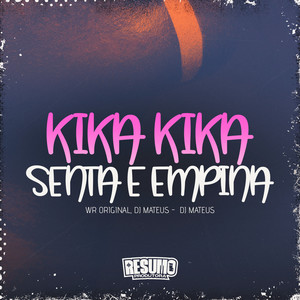 Kika Kika Senta e Empina (Explicit)
