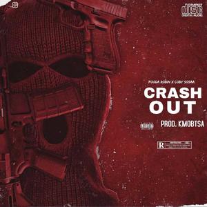 Crash Out(feat. Coby Sosaa) (Explicit)