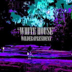 WHITE HOUSE (Explicit)