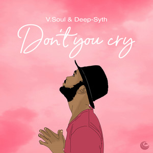 Don't You Cry (Original Mix)
