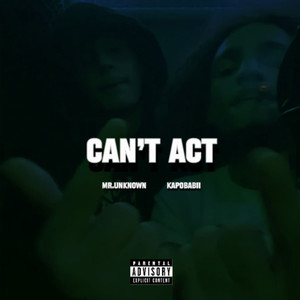 Can't Act (Explicit)
