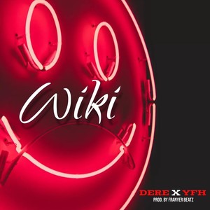 WIKI (feat. YFH) [Explicit]