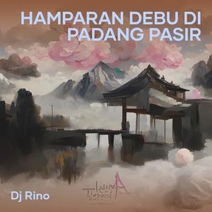 Hamparan Debu Di Padang Pasir (Remix)