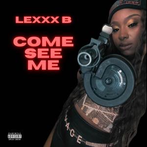 Come See Me (Explicit)