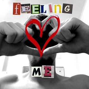 Feeling Me (Explicit)