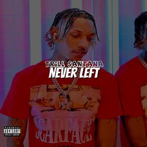 Never Left (Explicit)