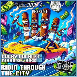 Ridin Through The City (feat. Nikko G & Kikz) [Explicit]