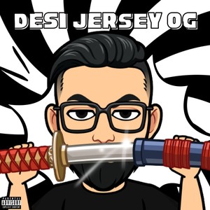 Desi Jersey OG (Explicit)
