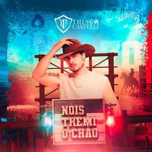 Nóis Tremi o Chão