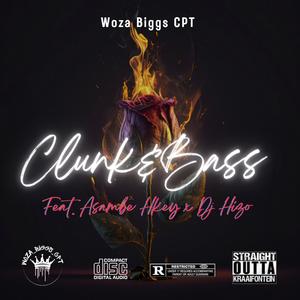 Clunk & Bass ft. Asambe Hkey x Dj Hizo