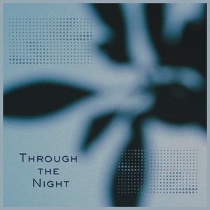 Through the Night