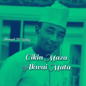 Ahmad M Sadiq Cikin Maza Akwai Mata