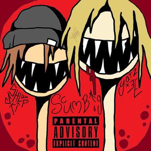 SCUMBAG(feat. Shlumpskii) (Explicit)