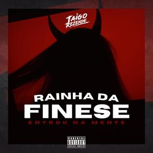 ENTROU NA MENTE, RAINHA DA FINESE (Explicit)