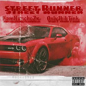 Street Runner (feat. Only1liltink) (Explicit)