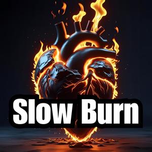 Slow Burn