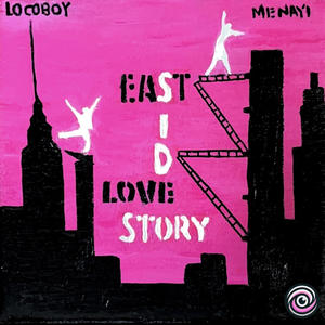 East Side Love Story (feat. Locoboy & Menayi) (Explicit)