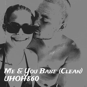 Me & You Babe (Clean)