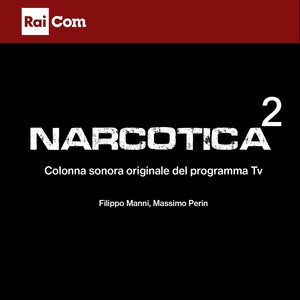 Narcotica, Vol..2 (Colonna sonora originale del programma tv)