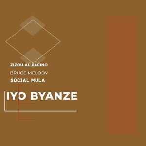 Iyo Byanze(feat. Bruce Melody & Social Mula)