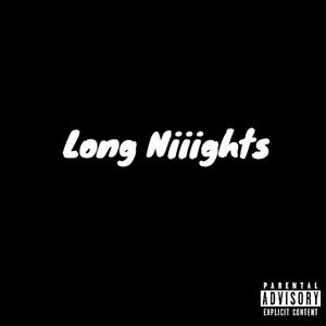 Long Niiights (Explicit)