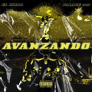 Avanzando(feat. Palace 047) (Explicit)