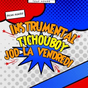 Jod La Vendredi (feat. Tichouboy) [Instrumental]