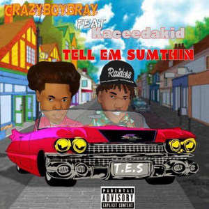 Tell Em Sumthin (Explicit)