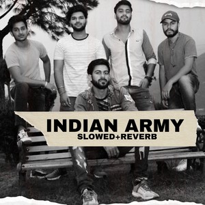 Indian Army (Slowed + Reverb)