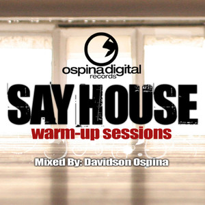 Say House - Warm Up Session Vol. 1