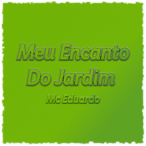 Meu Encanto Do Jardim 2 (Explicit)
